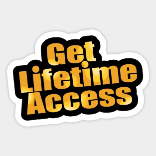 Get lifetime access Sticker